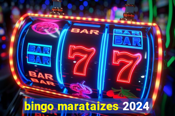 bingo marataizes 2024